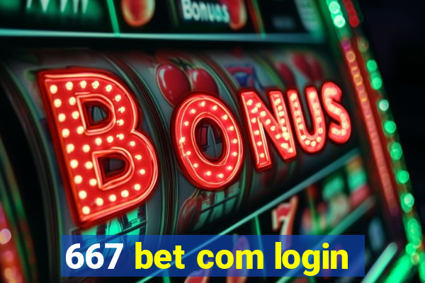 667 bet com login